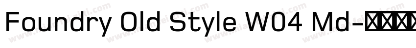 Foundry Old Style W04 Md字体转换